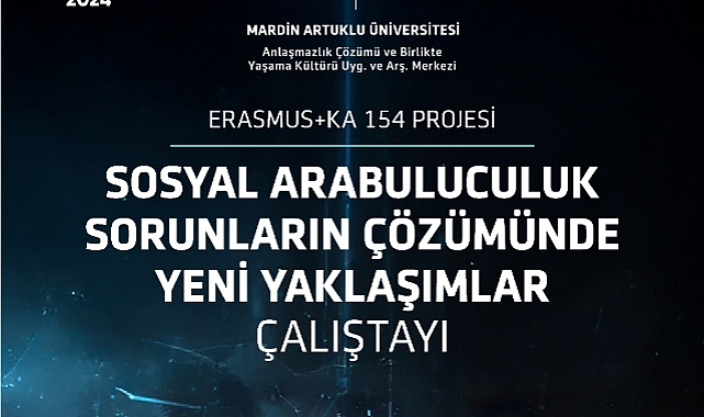Mardin Artuklu Üniversitesi'nde Sosyal Arabuluculuk Çalıştayı Başlıyor